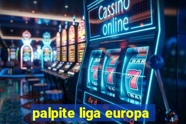 palpite liga europa